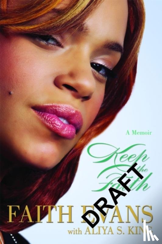 Evans, Faith, King, Aliya S. - Keep The Faith: A Memoir