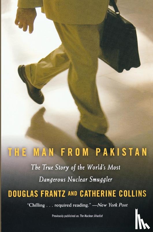 Collins, Catherine, Frantz, Douglas - The Man From Pakistan