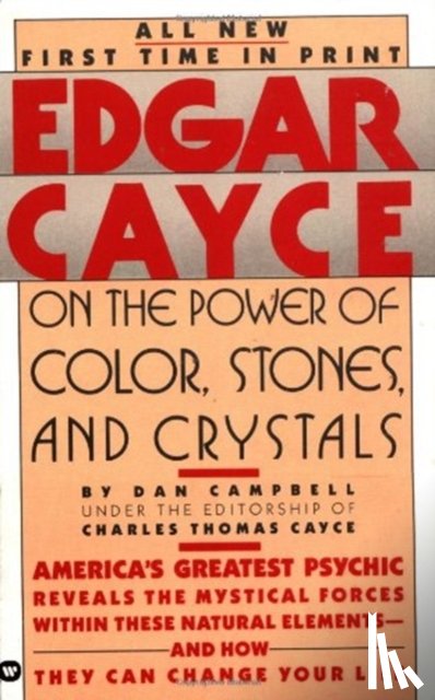 Cayce, Edgar Evans, Reed - Edgar Cayce on the Power of Color, Stones and Crystals