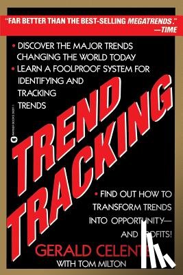 Celente, Gerald - Trend Tracking: The System to Profit from Today's Trends