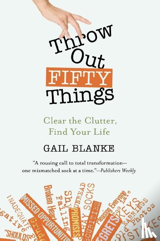 Gail Blanke - Throw Out Fifty Things