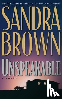 Brown, Sandra - Unspeakable