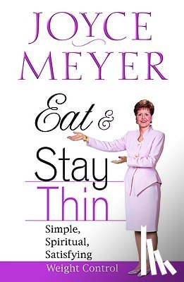 Meyer, Joyce - Eat and Stay Thin