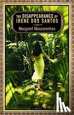 Mascarenhas, Margaret - The Disappearance of Irene Dos Santos