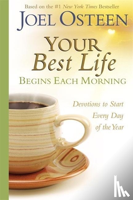 Osteen, Joel - YOUR BEST LIFE BEGINS EACH MOR