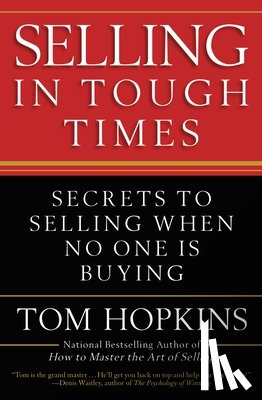 Tom Hopkins - Selling in Tough Times