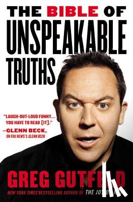 Greg Gutfeld - The Bible of Unspeakable Truths