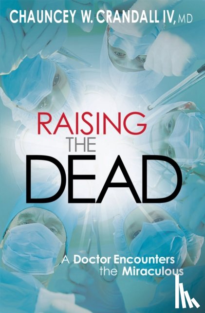 Crandall, Dr Chauncey - Raising the Dead