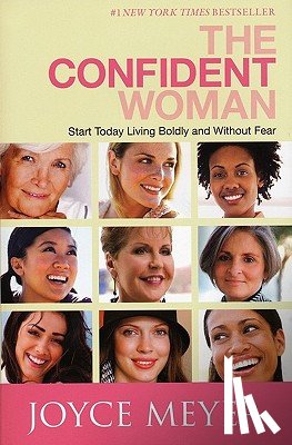Meyer, Joyce - The Confident Woman: Start Today Living Boldly and Without Fear