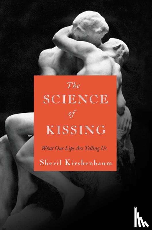 Kirshenbaum, Sheril - The Science Of Kissing