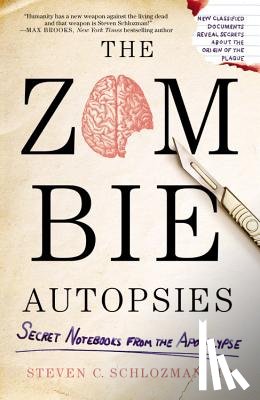 Steven C. Schlozman - The Zombie Autopsies