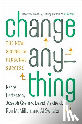 Kerry Patterson, Joseph Grenny, David Maxfield, Ron McMillan - Change Anything