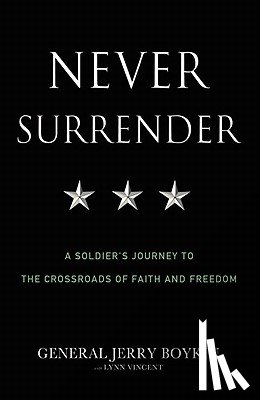 Boykin, General Jerry - Never Surrender