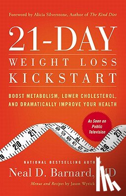 Barnard, Neal D - 21-Day Weight Loss Kickstart