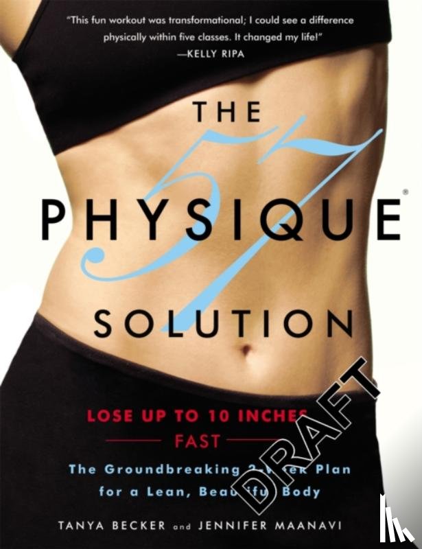 Becker, Tania, Maanavi, Jennifer - The Physique 57™ Solution