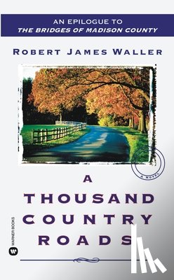 Waller, Robert James - A Thousand Country Roads