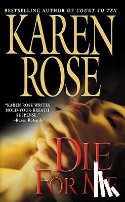 Rose, Karen - Die for Me