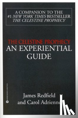 Redfield, James - The Celestine Prophecy: an Experiential Guide
