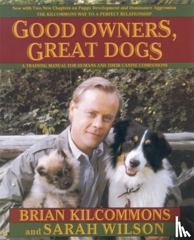 Brian Kilcommons, Sarah Wilson - Good Owners, Great Dogs
