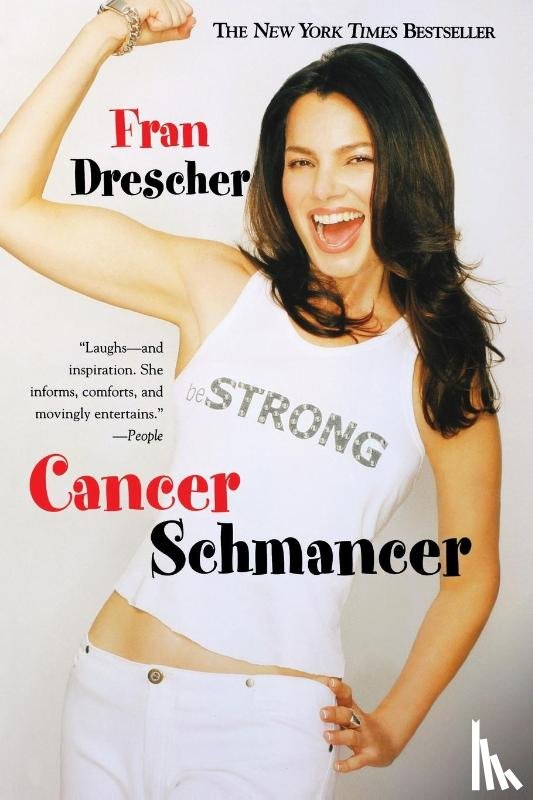 Drescher, Fran - Cancer Schmancer