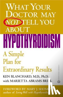 Blanchard, Ken - Hypothyroidism: A Simple Plan for Extraordinary Results