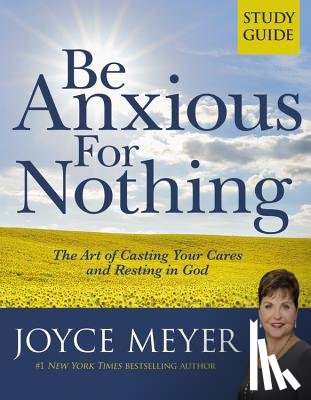 Joyce Meyer - Be Anxious for Nothing