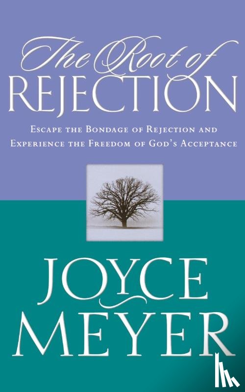 Meyer, Joyce - The Root of Rejection
