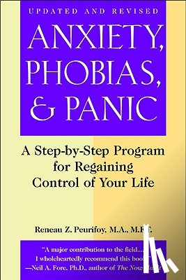 Peurifoy, Reneau Z. - Anxiety, Phobias and Panic