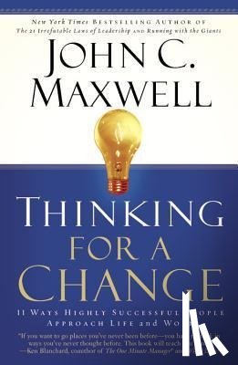 Maxwell, John C. - Thinking For A Change