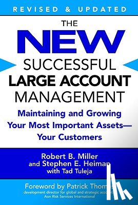 Robert B. Miller, Stephen E. Heiman, Tad Tuleja - The New Successful Large Account Management