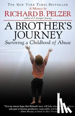 Richard B. Pelzer - A Brother's Journey