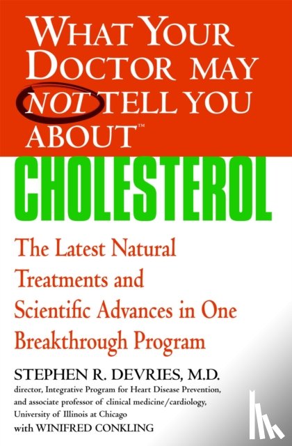 Devries, Stephen R., Conkling, Winifred - What Your Dr...Cholesterol