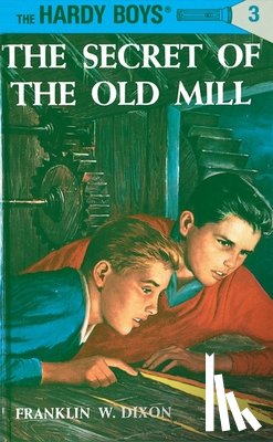 Dixon, Franklin W. - Hardy Boys 03: the Secret of the Old Mill