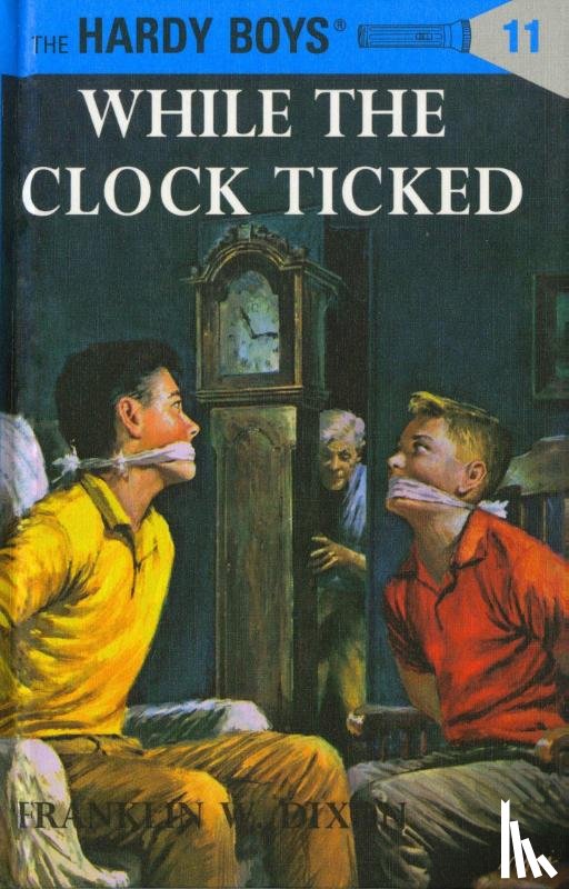Dixon, Franklin W. - Hardy Boys 11: While the Clock Ticked