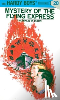 Dixon, Franklin W. - Hardy Boys 20: Mystery of the Flying Express