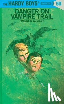 Dixon, Franklin W. - Hardy Boys 50: Danger on Vampire Trail