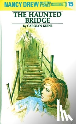 Keene, Carolyn - Nancy Drew 15: the Haunted Bridge