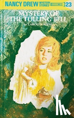 Keene, Carolyn - Nancy Drew 23: Mystery of the Tolling Bell
