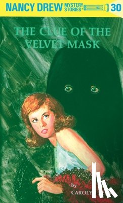 Keene, Carolyn - Nancy Drew 30: the Clue of the Velvet Mask