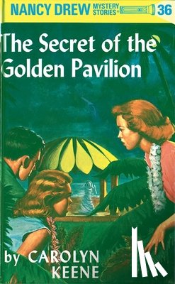 Keene, Carolyn - Nancy Drew 36: The Secret of the Golden Pavillion