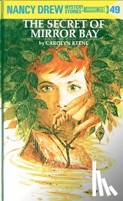 Keene, Carolyn - Nancy Drew 49: the Secret of Mirror Bay