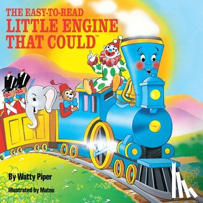 Piper, Watty - The Easy-to-Read Little Engine that Could