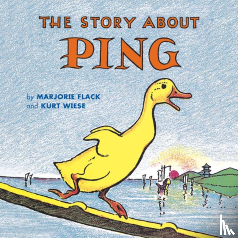Flack, Marjorie - The Story about Ping