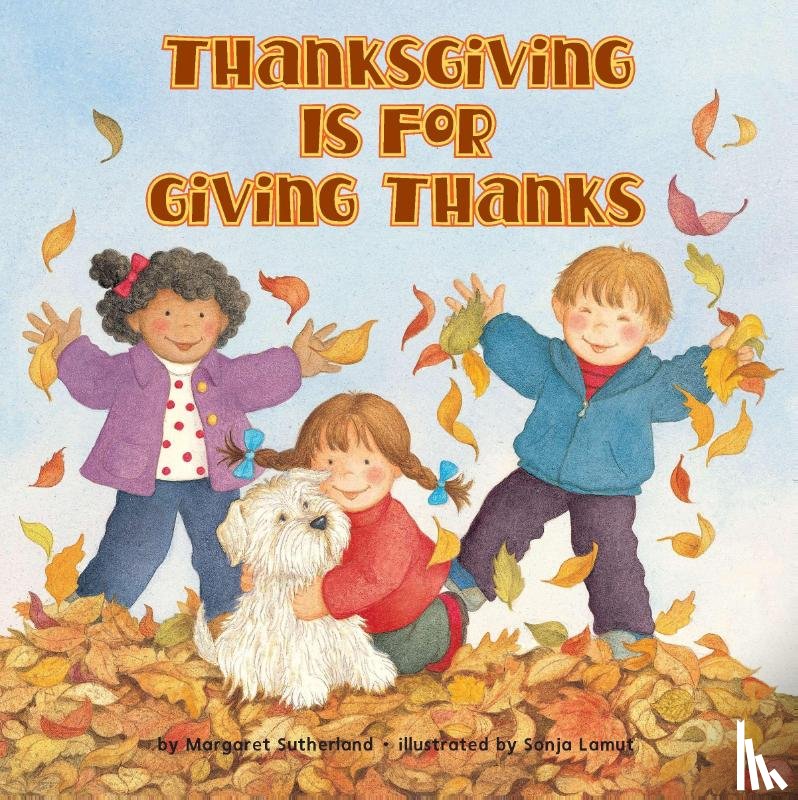 Sutherland, Margaret, Lamut, Sonja - Thanksgiving Is for Giving Thanks!