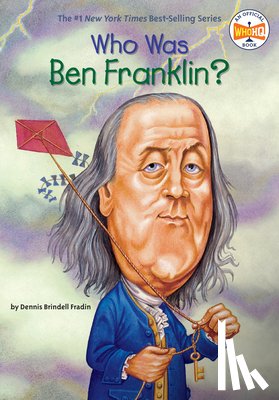 Brindell Fradin, Dennis, Who HQ - Who Was Ben Franklin?