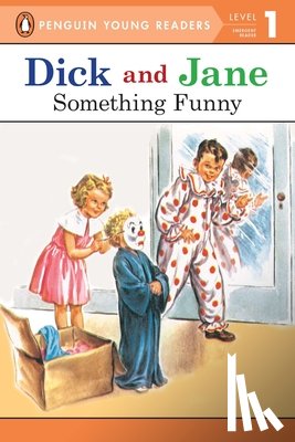 Penguin Young Readers - Dick and Jane: Something Funny