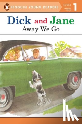 Penguin Young Readers - Dick and Jane: Away We Go
