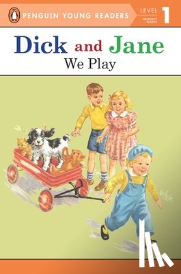 Penguin Young Readers - Dick and Jane: We Play