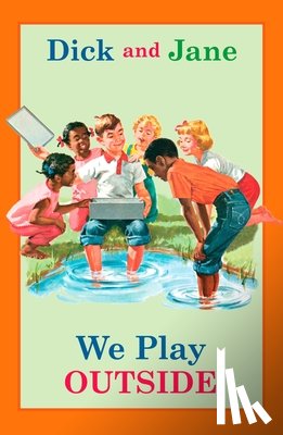 Grosset & Dunlap - Dick and Jane: We Play Outside