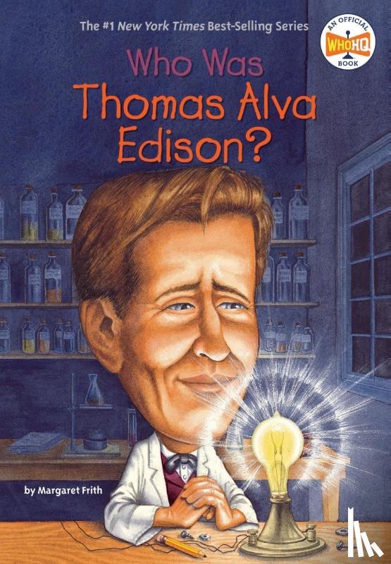 Frith, Margaret, Who HQ - Who Was Thomas Alva Edison?